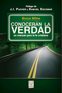 Conocerán la verdad - Bruce Milne - E-Book