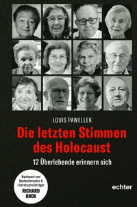 Die letzten Stimmen des Holocaust - Louis Pawellek - E-Book