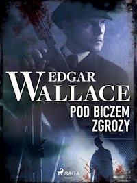 Pod biczem zgrozy - Edgar Wallace - E-Book