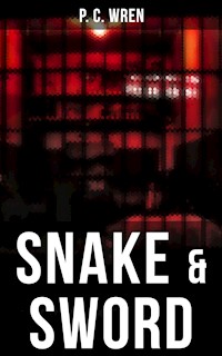 SNAKE & SWORD - P. C. Wren - E-Book