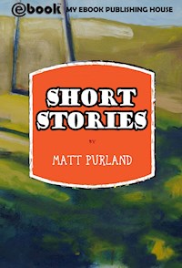 Short Stories - Matt Purland - E-Book