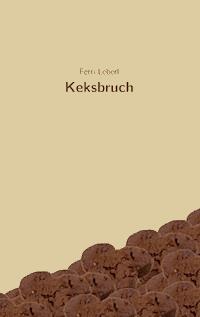 Keksbruch - Ferri Leberl - E-Book