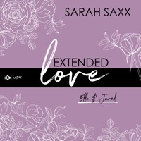 Extended love: Ella & Jared - Sarah Saxx - Hörbuch