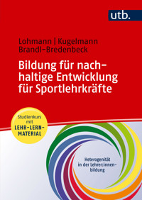 Bildung für nachhaltige Entwicklung für Sportlehrkräfte - Julia Lohmann - E-Book