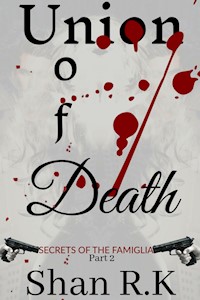 Union Of Death - Shan R.K - E-Book