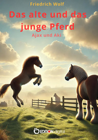 Das alte und das junge Pferd - Wolf Friedrich - E-Book