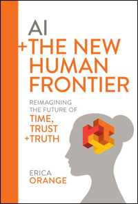AI + The New Human Frontier - Erica Orange - E-Book