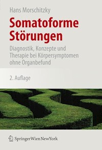 Somatoforme Störungen - Hans Morschitzky - E-Book
