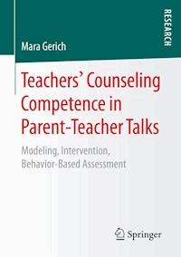Teachers‘ Counseling Competence in Parent-Teacher Talks - Mara Gerich - E-Book