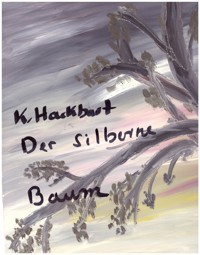 Der silberne Baum - Karin Hackbart - E-Book