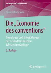 Die "Economie des conventions" - Rainer Diaz-Bone - E-Book
