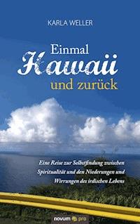 Einmal Hawaii und zurück - Karla Weller - E-Book
