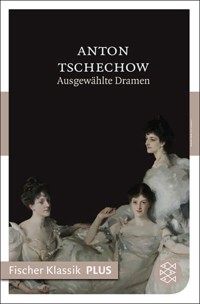 Ausgewählte Dramen - Anton Tschechow - E-Book