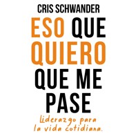 Eso que quiero que me pase - Cris Schwander - Hörbuch