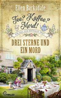 Tee? Kaffee? Mord! Drei Sterne und ein Mord - Ellen Barksdale - E-Book
