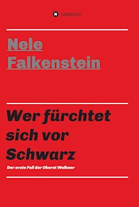 Wer fürchtet sich vor Schwarz - Nele Falkenstein - E-Book
