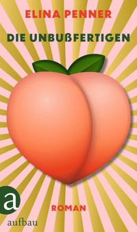 Die Unbußfertigen - Elina Penner - E-Book