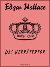 Das Verrätertor - Edgar Wallace - E-Book