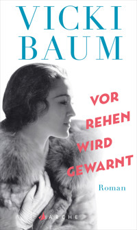 Vor Rehen wird gewarnt - Vicki Baum - E-Book