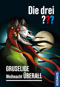 Die drei ??? Gruselige Weihnacht überall (drei Fragezeichen) - Christoph Dittert - E-Book
