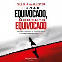 Lugar equivocado, momento equivocado - Gillian McAllister - Hörbuch