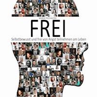 Frei (Selbstbewusst und frei von Angst teilnehmen am Leben) - Marek Piechaczek - Hörbuch