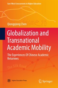 Globalization and Transnational Academic Mobility - Qiongqiong Chen - E-Book