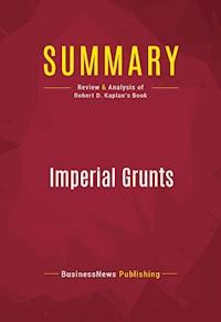 Summary: Imperial Grunts - BusinessNews Publishing - E-Book