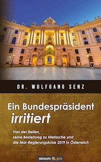 Ein Bundespräsident irritiert - Wolfgang, Dr. Senz - E-Book