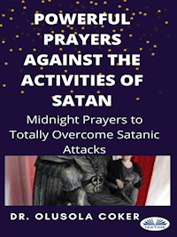 Powerful Prayers Against The Activities Of Satan - Olusola Coker - E-Book