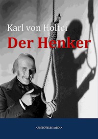 Der Henker - Carl von Holtei - E-Book