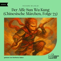 Der Affe Sun Wu Kung (Chinesische Märchen, Folge 73) - Richard Wilhelm - Hörbuch