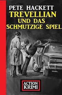 Trevellian und das schmutzige Spiel: Action Krimi - Pete Hackett - E-Book