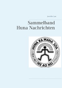 Sammelband Huna Nachrichten - Jennifer Lee - E-Book