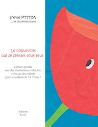 Le coquelicot qui se sentait tout seul - Sylvie Ptitsa - E-Book