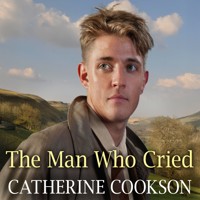 The Man Who Cried - Catherine Cookson - Hörbuch
