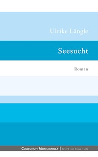 Seesucht - Ulrike Längle - E-Book