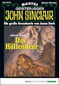 John Sinclair Gespensterkrimi - Folge 16 - Jason Dark - E-Book