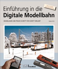 Einführung in die Digitale Modellbahn - Tobias Pütz - E-Book