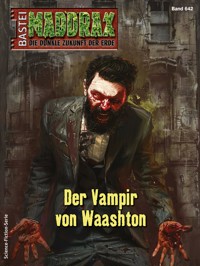 Maddrax 642 - Kolja van Horn - E-Book