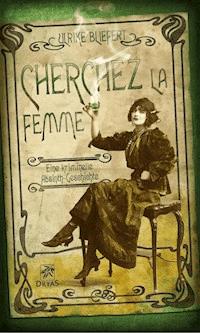 Cherchez la femme - Ulrike Bliefert - E-Book