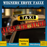Auge um Auge - Wegners erste Fälle - Hamburg Krimi, Band 4 (ungekürzt) - Thomas Herzberg - Hörbuch