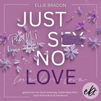 JUST SEX NO LOVE - Ellie Bradon - Hörbuch