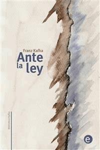 Ante la ley - Franz  kafka - E-Book