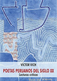 Poetas peruanos del siglo XX - Víctor Vich - E-Book