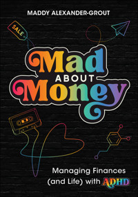 Mad About Money - Maddy Alexander-Grout - E-Book