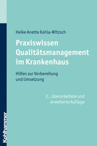 Praxiswissen Qualitätsmanagement im Krankenhaus - Heike Anette Kahla-Witzsch - E-Book