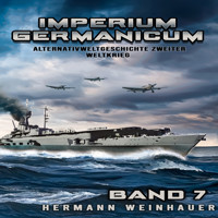 Imperium Germanicum – Alternativweltgeschichte Zweiter Weltkrieg Band 7: Die Schlacht um Murmansk (Imperium Germanicum - Der alternative 2. Weltkrieg, Band 7) - Hermann Weinhauer - Hörbuch