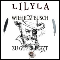 Zu guter Letzt - Wilhelm Busch - Hörbuch