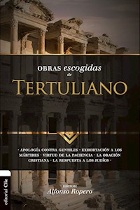 Obras escogidas de Tertuliano - Alfonso Ropero - E-Book